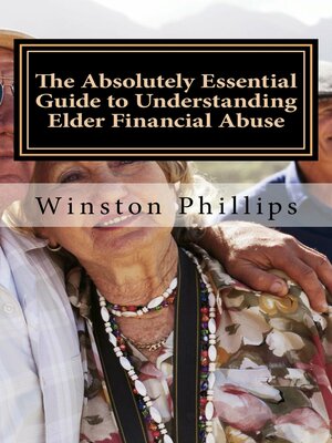 cover image of The Absolutely Essential Guide to Understanding Elder Financial Abuse